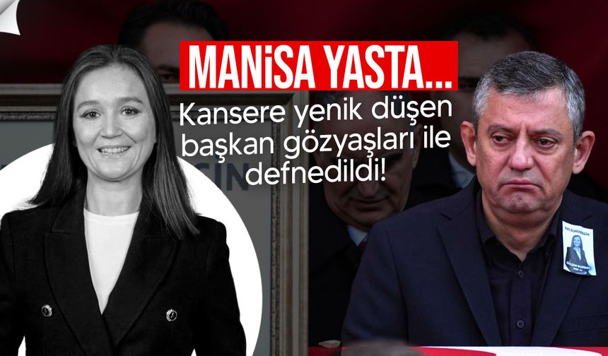 Manisa Belediye Başkanı Gülşah Durbay gözyaşları ile son yolculuğuna uğurlandı...