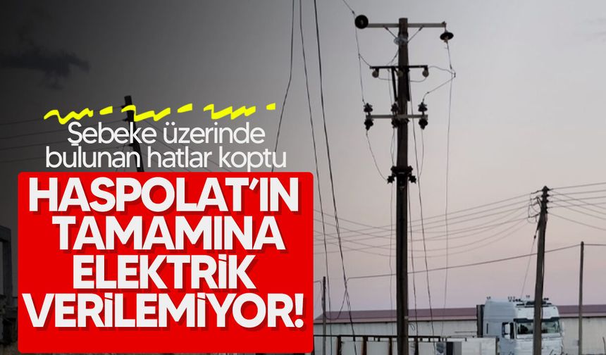 Haspolat Elektriksiz Kaldı!