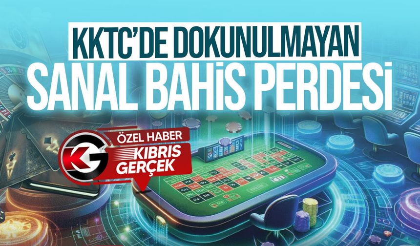 KUZEY KIBRIS’TA KARANLIK AĞ: SANAL BAHİS