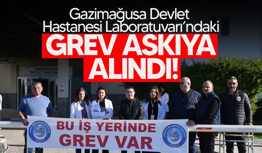 Memur-Sen, Gazimağusa Devlet Hastanesi Laboratuvarı’ndaki grevini askıya aldı