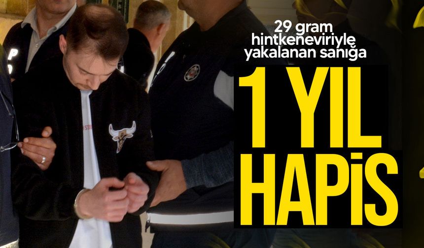 29 gram hintkeneviriyle yakalanan sanığa 1 yıl hapis
