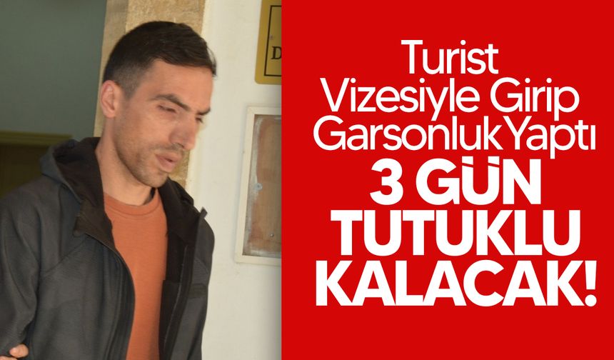 60 günlük turist vizesiyle ülkeye giriş yapan şahıs çalışırken yakalandı