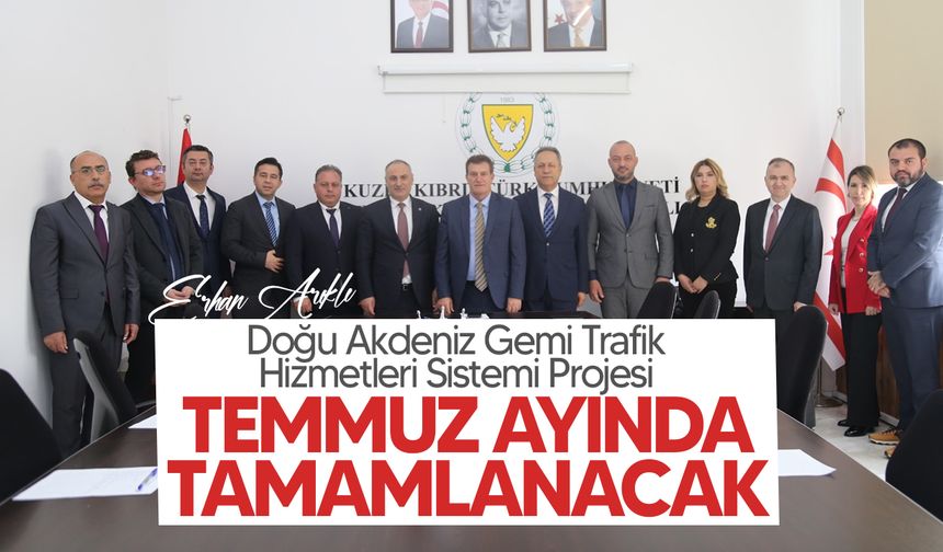 Arıklı: "Doğu Akdeniz Gemi Trafik Hizmetleri Sistemi Projesi’nin sonuna gelindi"