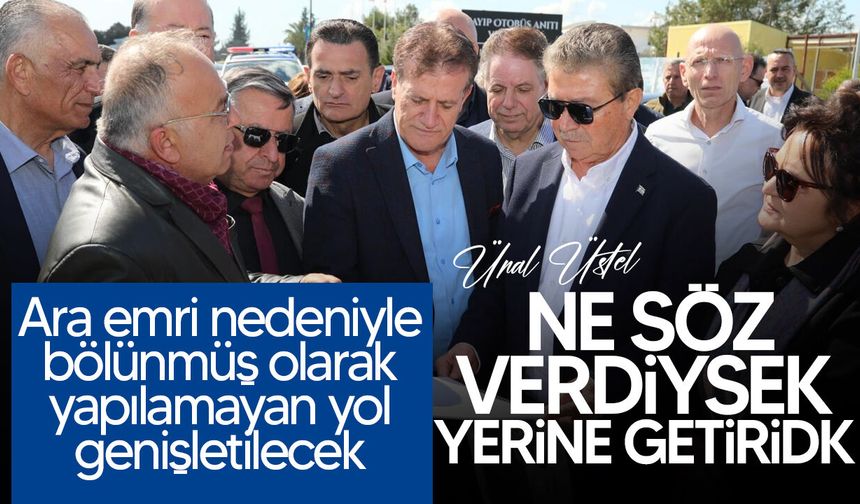 Başbakan Üstel, İskele-Boğaz Yolu proje alanında incelemelerde bulundu