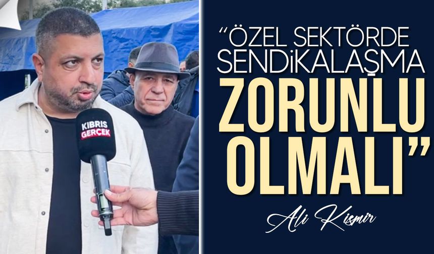 Basın-Sen Başkanı Kişmir’den EKTAM Grevine Destek