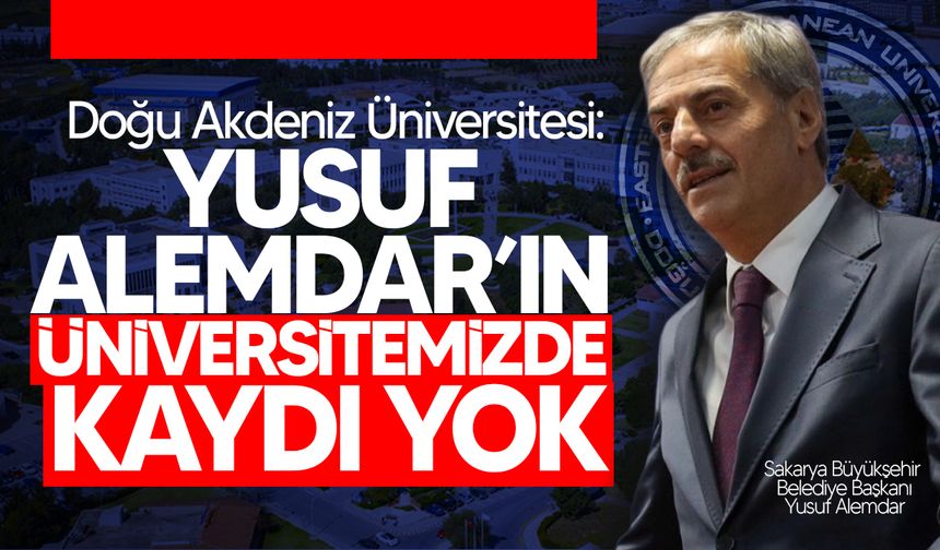 DAÜ: “Yusuf Alemdar Üniversitemize hiç kayıt yaptırmadı, diploması yok"