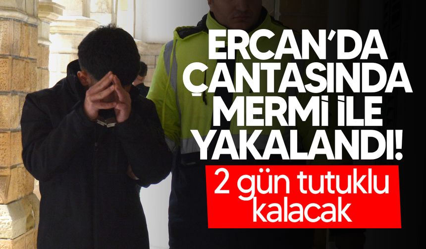 Ercan'da çantasında mermi ile yakalanan zanlı mahkemeye çıkarıldı!