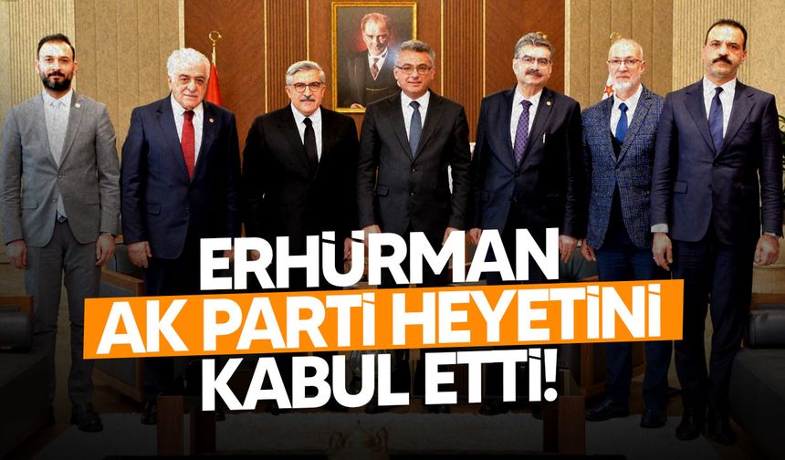 Erhürman, AK Parti Genel Başkan Yardımcısı Hüseyin Yayman ve heyetini kabul etti