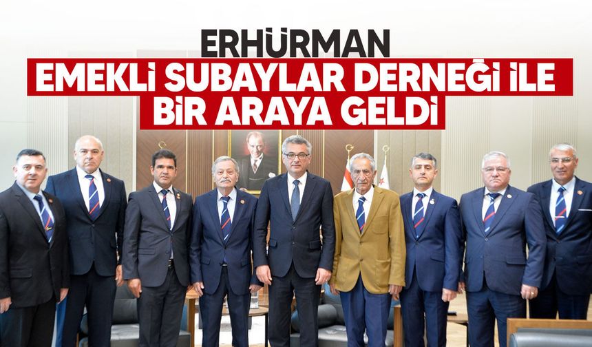 Erhürman, Kıbrıs Türk Emekli Subaylar Derneği Heyetini Kabul Etti