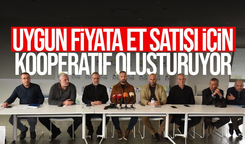 Hayvancılar ile kasaplar, uygun fiyata et satışı için kooperatif oluşturuyor