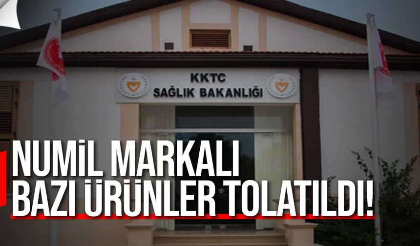 Numil markalı bazı ürünler geri çağrıldı