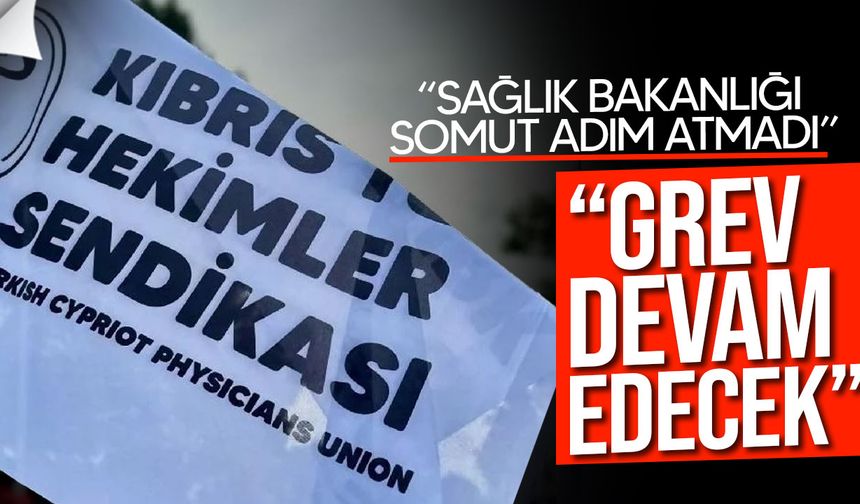 Tıp-İş: Sağlık Bakanlığı adım atmadı, grev devam edecek