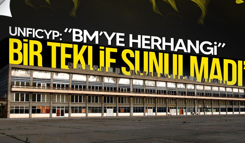 UNFICYP: Lefkoşa Havalimanı için müze iddiası asılsız