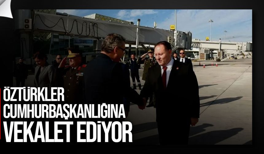 Ziya Öztürkler  Cumhurbaşkanlığına Vekâlet Ediyor