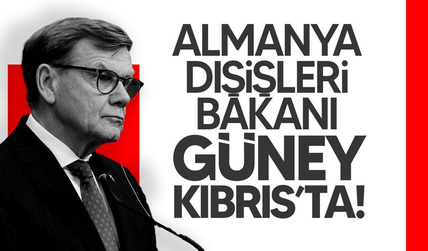Almanya Dışişleri Bakanı Wadephul Güney Kıbrıs’ta