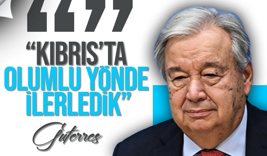Antonio Guterres: "Çözüm için kararlıyım"