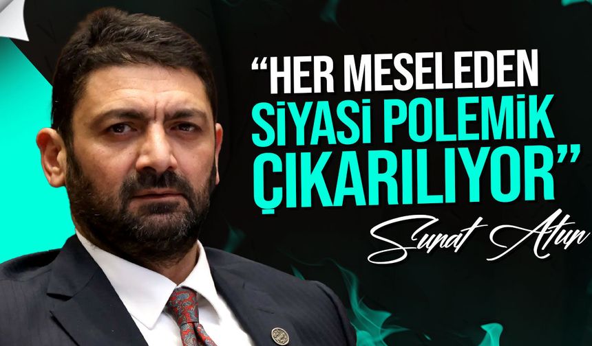 Atun: "Komite değişikliğinin gerekçesi çok basit"