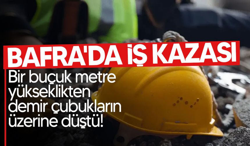 Bafra’da otel inşaatında iş kazası: İşçi yaralandı