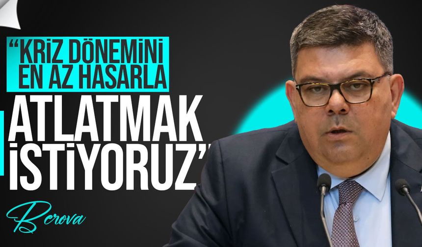 Berova’dan muhalefete yanıt: Fiyat İstikrar Fonu kullanıldı!