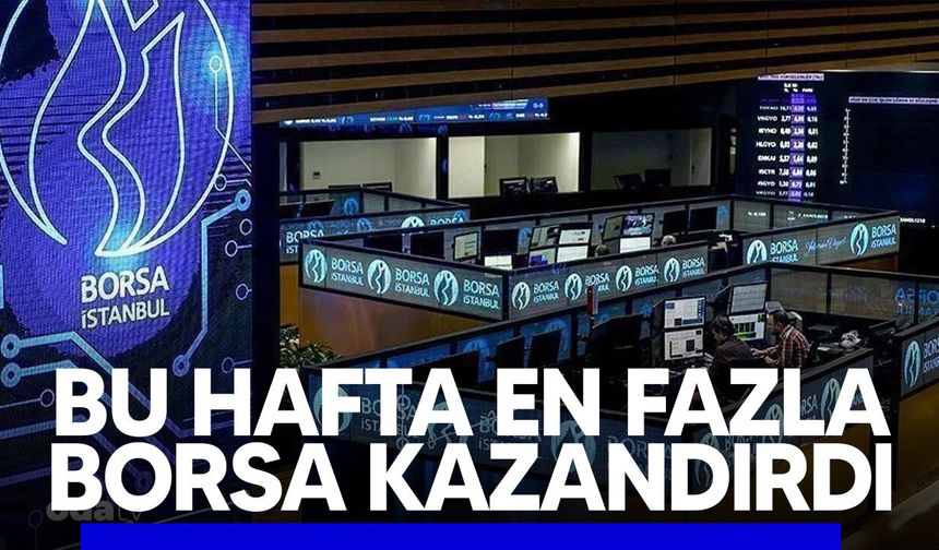 Bu hafta en fazla Borsa kazandırdı