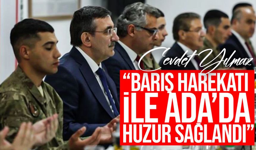 Cevdet Yılmaz Lefkoşa’da Mehmetçik ile iftar yaptı