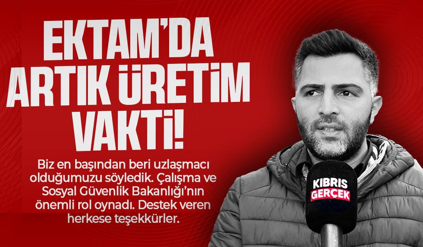 Dev-İş Başkanı Kolozali, EKTAM hakkında Kıbrıs Gerçek'e konuştu: "Uzlaşmacı bir süreç yürüttük"