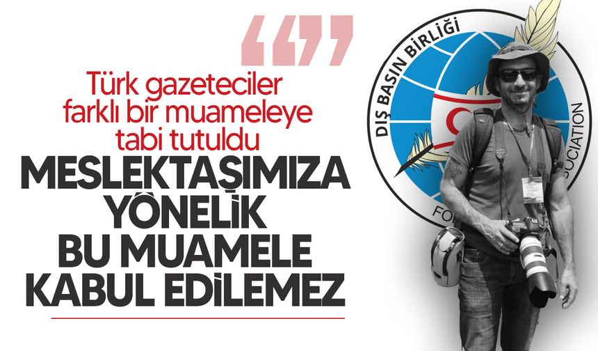 Dış Basın Birliği’nden Rum polisine tepki