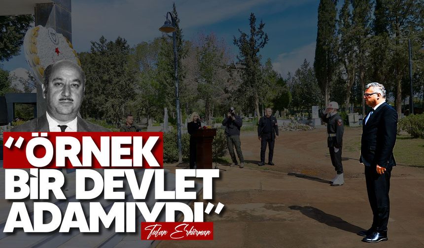 Erhürman: Osman Örek’in katkıları asla unutulmayacak