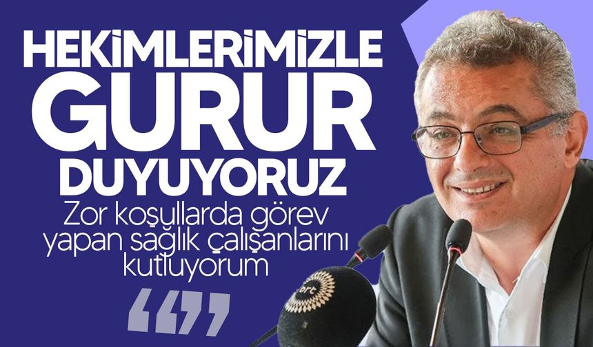 Erhürman’dan 14 Mart Tıp Bayramı Mesajı