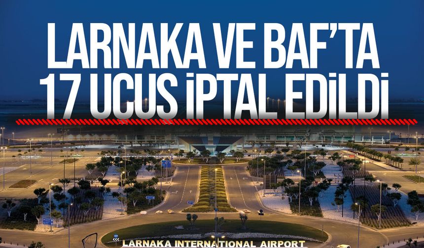 Güney Kıbrıs’ta 17 Uçuş İptal Edildi