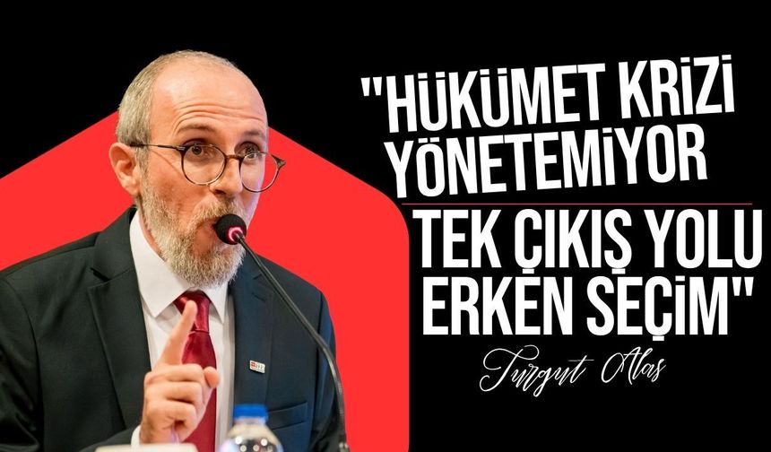 "Halk artık hükümeti sırtında yük olarak taşımak istemiyor"