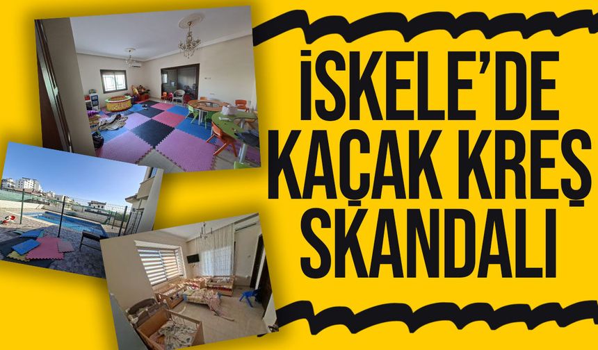 İskele’de Kaçak Kreşe Ceza: 5 Gün Süre Verildi