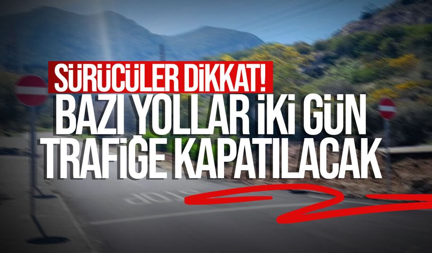 Lefkoşa’da bazı yollar iki gün trafiğe kapatılacak