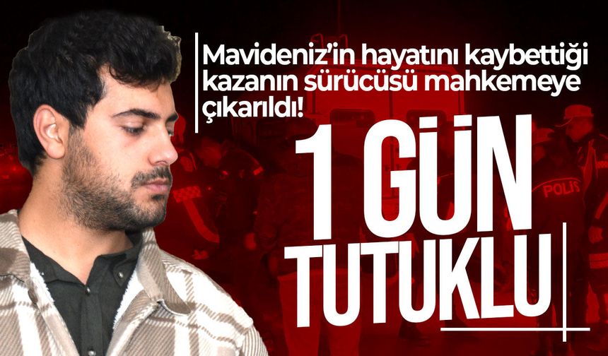 Musa Mavideniz’in ölümüne neden olan sürücü tutuklandı
