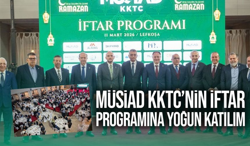 MÜSİAD KKTC’nin iftar programına yoğun katılım