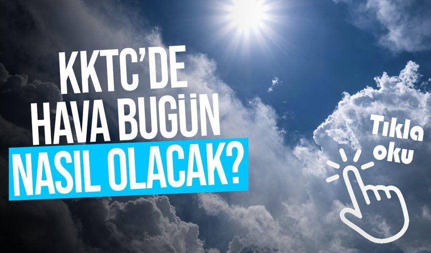 Hava Açık ve Az Bulutlu
