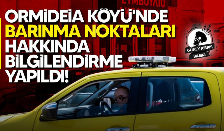 Ormideia’da, barınma noktaları hakkında bilgilendirme yapıldı!