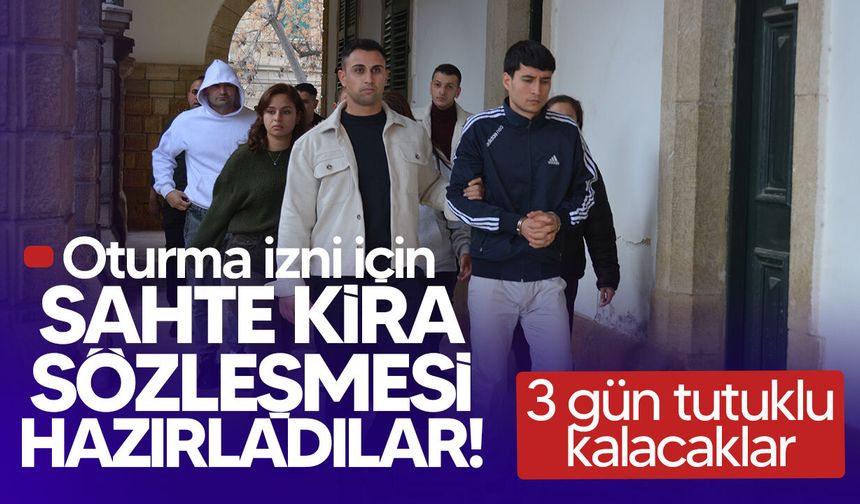 Oturma izni için sahte kira sözleşmesi hazırlayan zanlılar mahkemeye çıkarıldı!