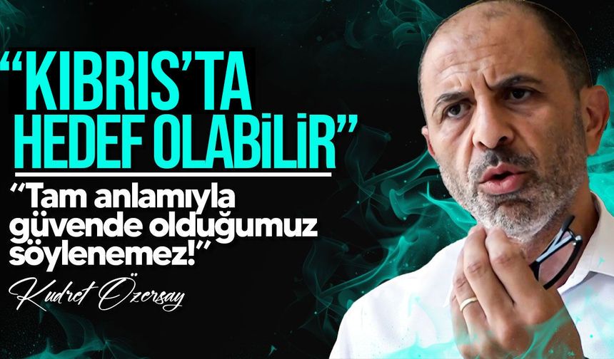 Özersay: "KKTC Tam Anlamıyla Güvende Değil"