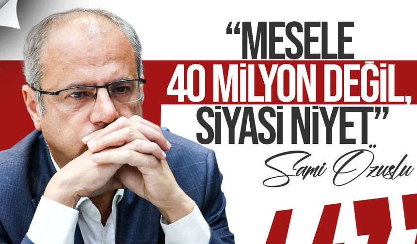 Özuslu’dan Çatalköy yolu tepkisi: 40 milyon bahane olamaz