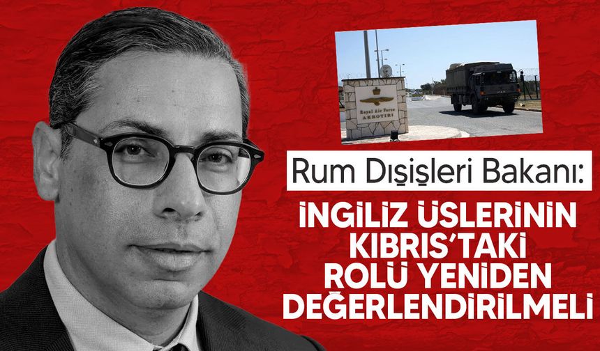 Rum Dışişleri Bakanı Kombos'tan İngiliz Üsleri açıklaması!