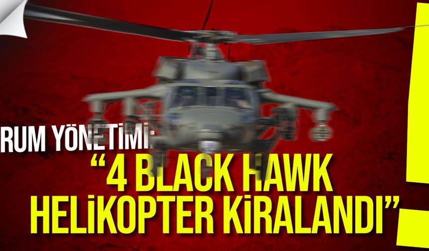 Rum Yönetimi 4 yangın söndürme helikopteri kiraladı