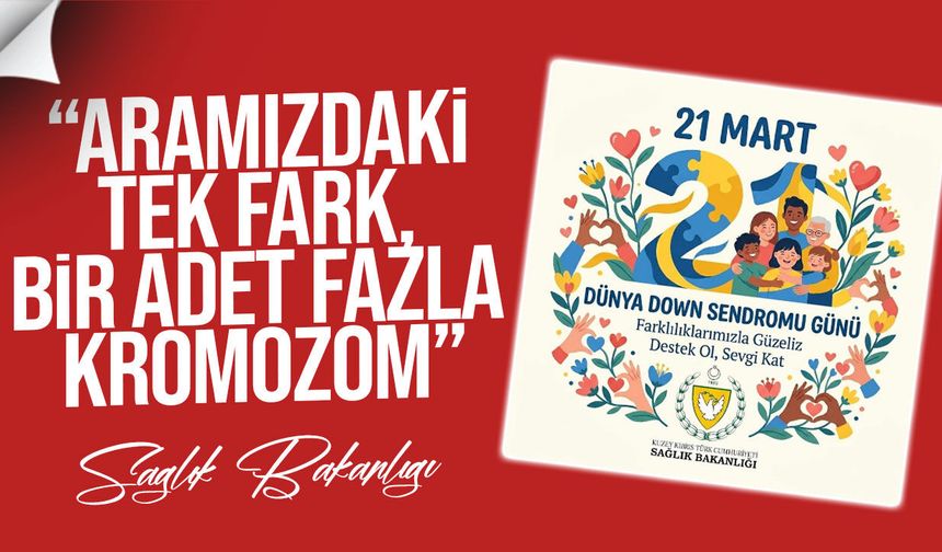 Sağlık Bakanlığı’ndan Down Sendromu Günü mesajı