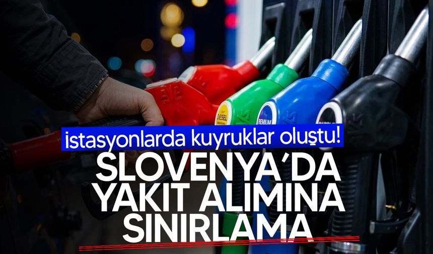 Slovenya'da benzin satışına limit!