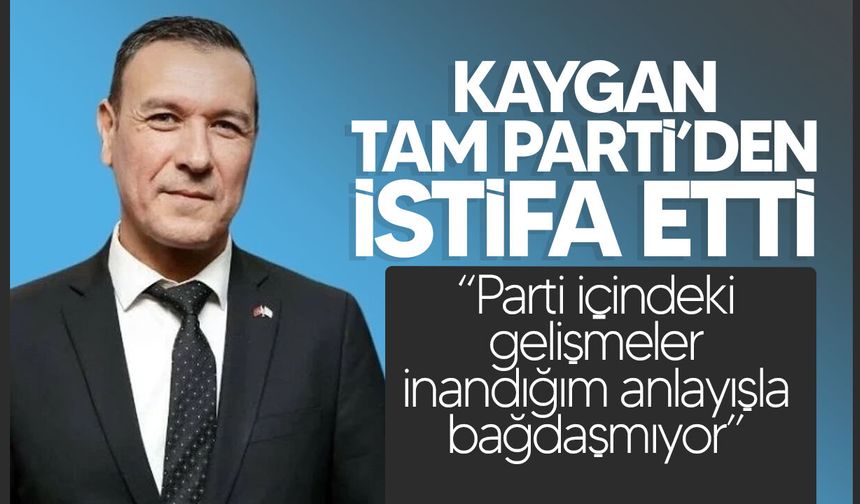 TAM Parti Genel Başkan Yardımcısı Kaygan partiden istifa etti
