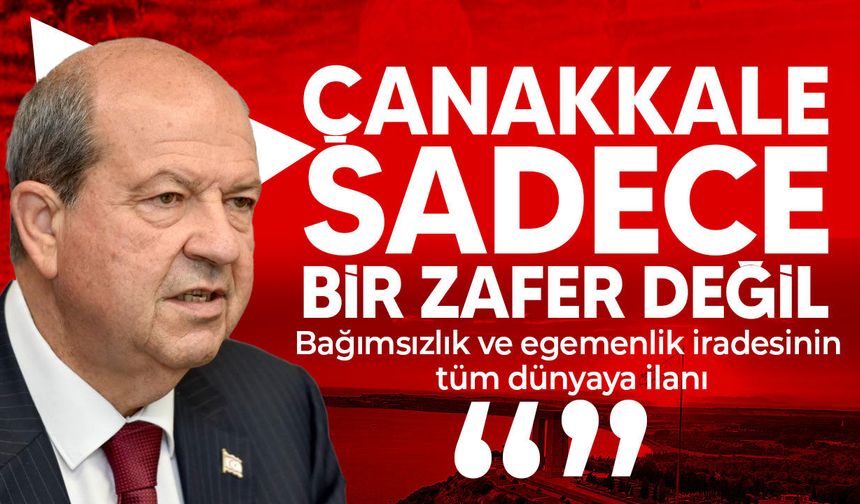 Tatar’dan 18 Mart mesajı: “Çanakkale ruhu bugün de yolumuzu aydınlatıyor”