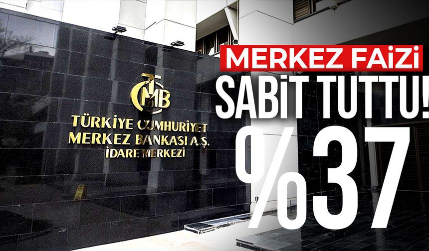 TCMB faizi sabit tuttu: Politika faizi yüzde 37