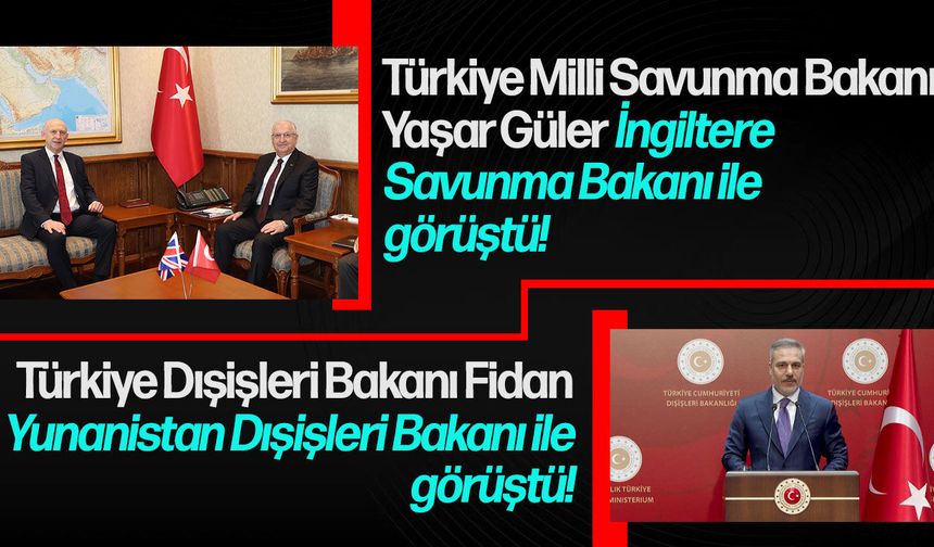 Türkiye'den kritik dış temaslar!