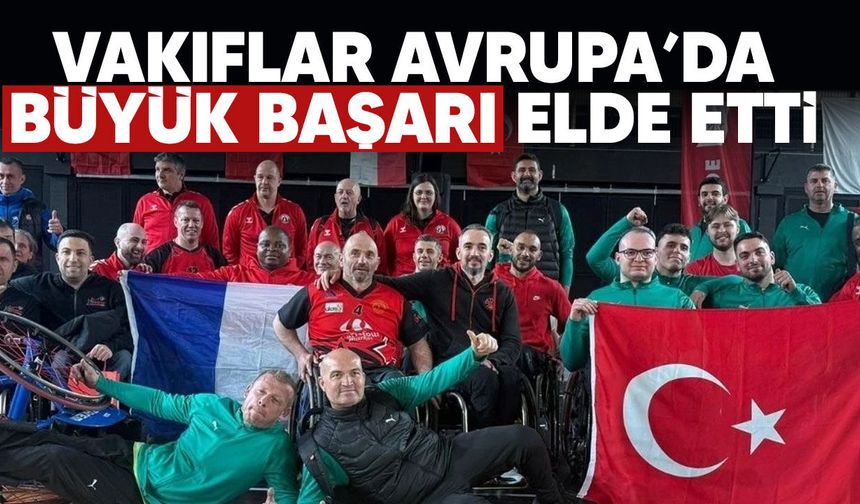 Vakıflar Tekerlekli Sandalye Basketbol Takımı Avrupa ikincisi