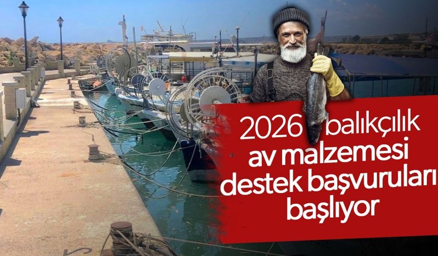 2026 balıkçılık av malzemesi destek başvuruları başlıyor